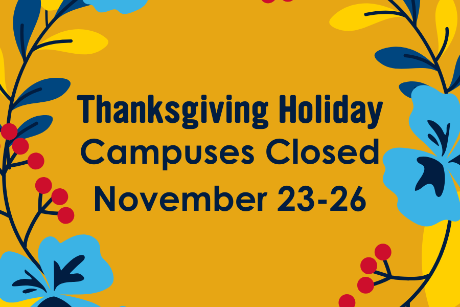 graphic that says Thanksgiving holiday Campuses Closed November 23-26