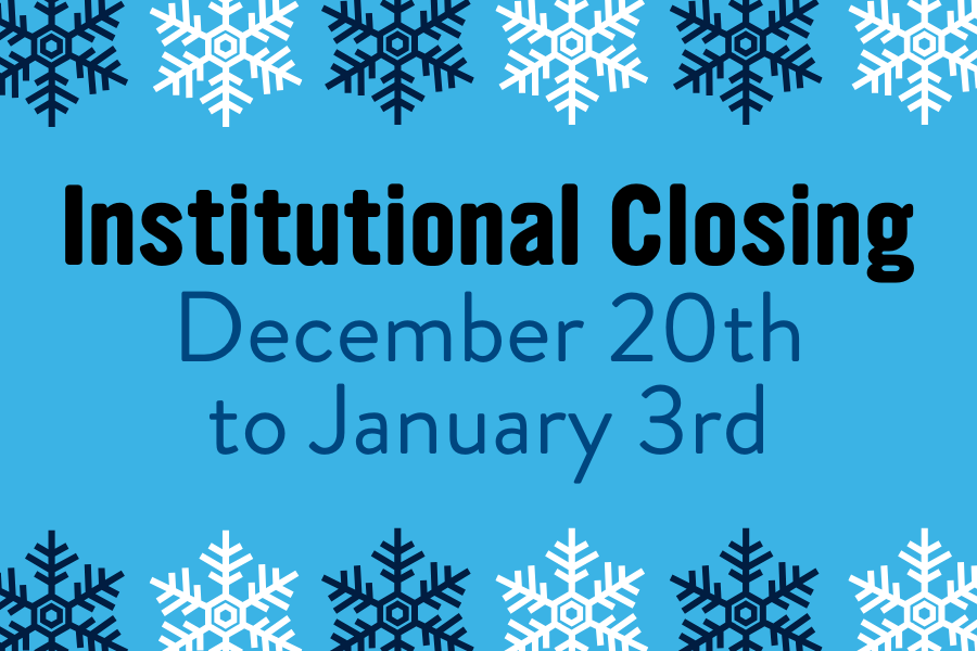 graphic that says institutional closing december 20th to january 3rd