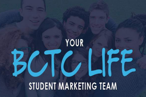 graphic that says your bctc life student marketing team over a group photo of students