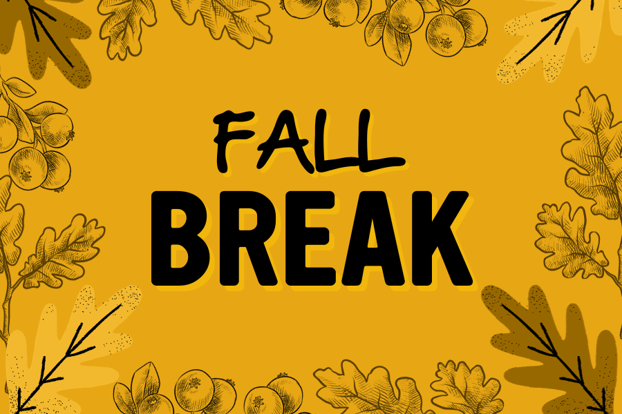graphic that says fall break